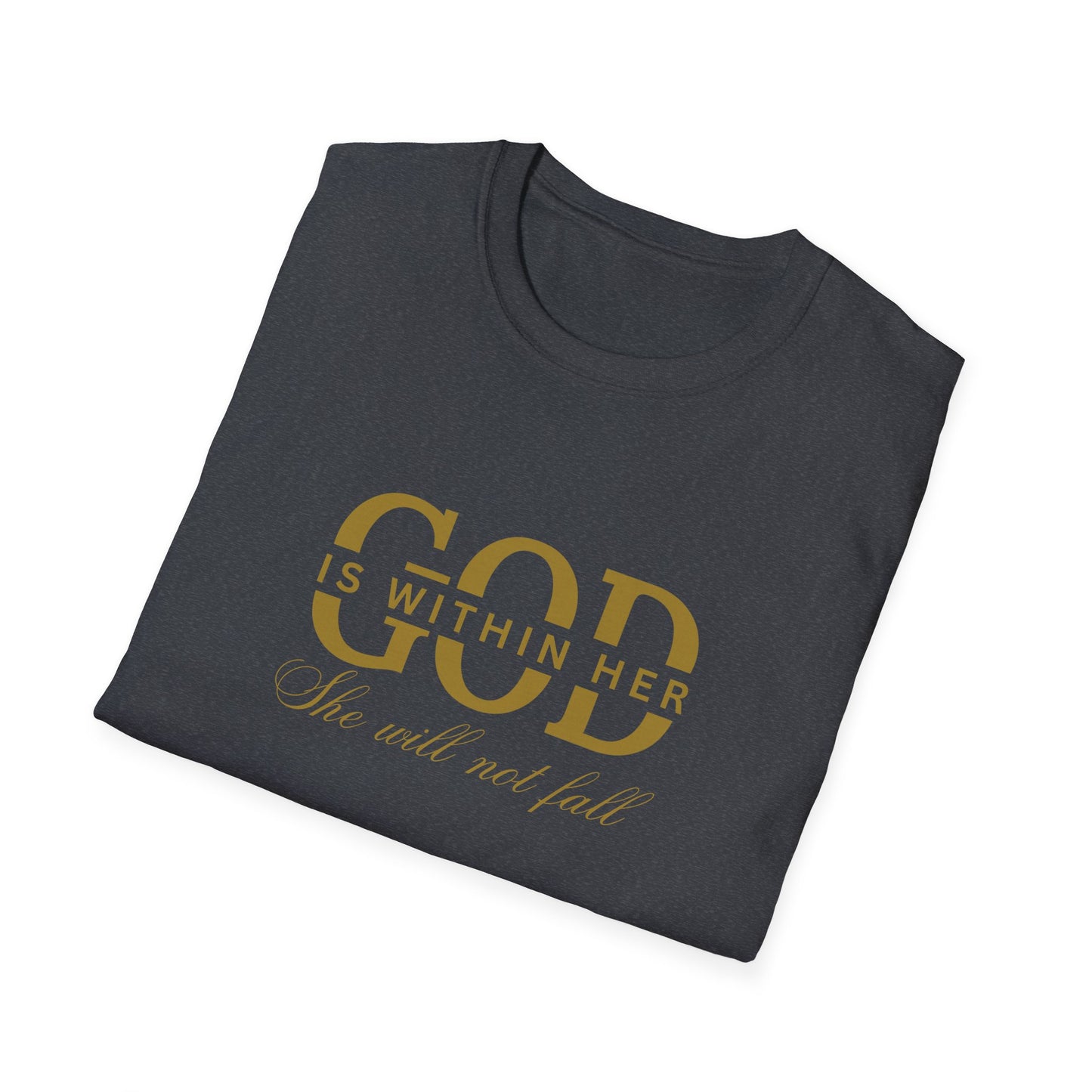God is Within Her, She Will Not Fall T-Shirt đ¸â¨